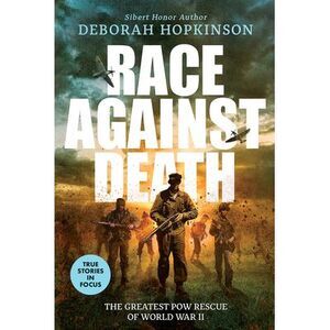 Race Against Death: The Greatest POW Rescue of World War II (Scholastic Focus) -